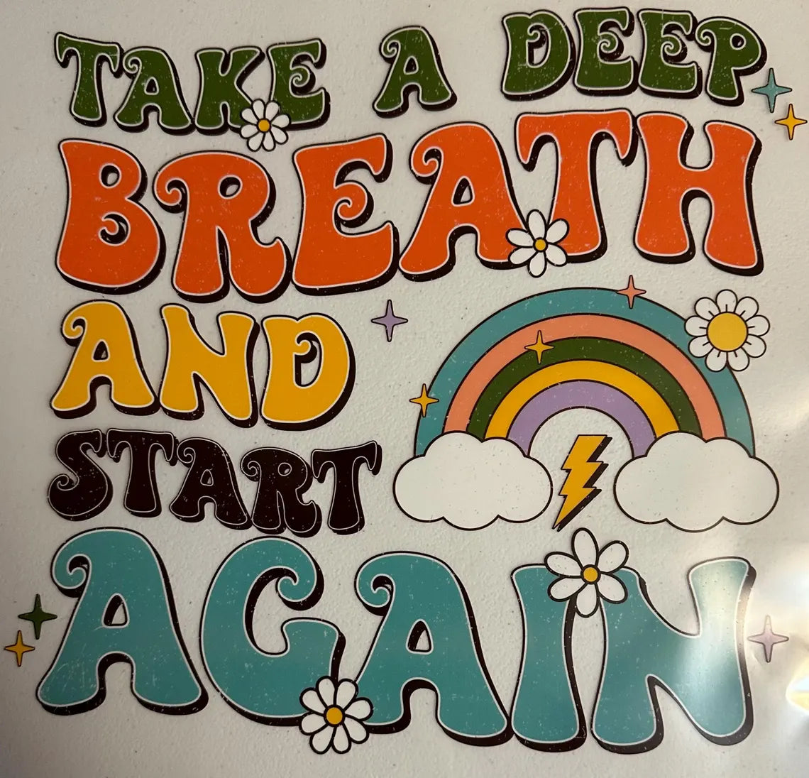 Take A Deep Breath And Start Again T-Shirt