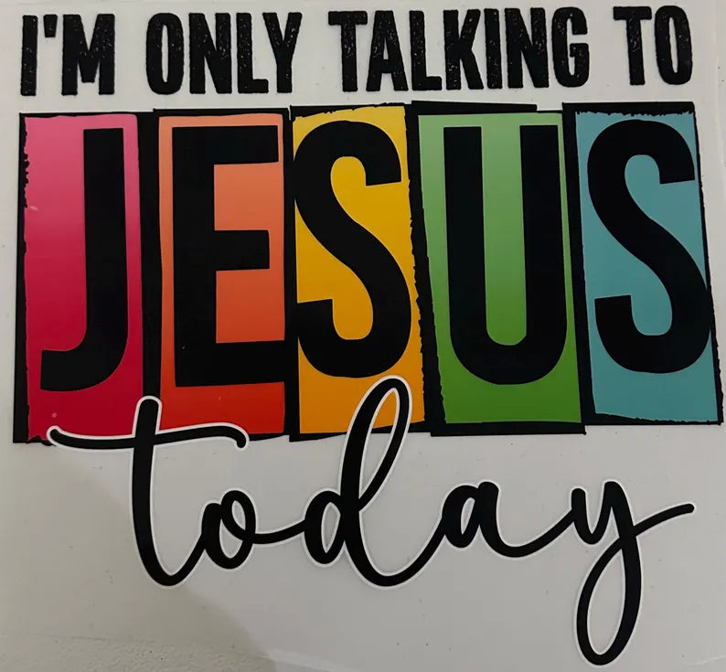 I’m Only Talking To Jesus T-Shirt