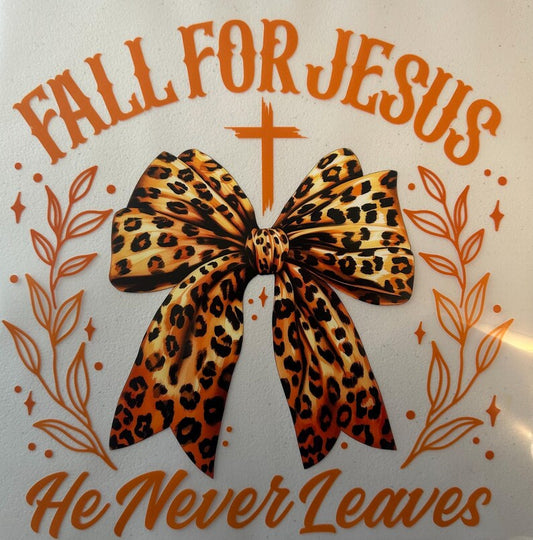 Fall For Jesus He Never Leaves Long Sleeve