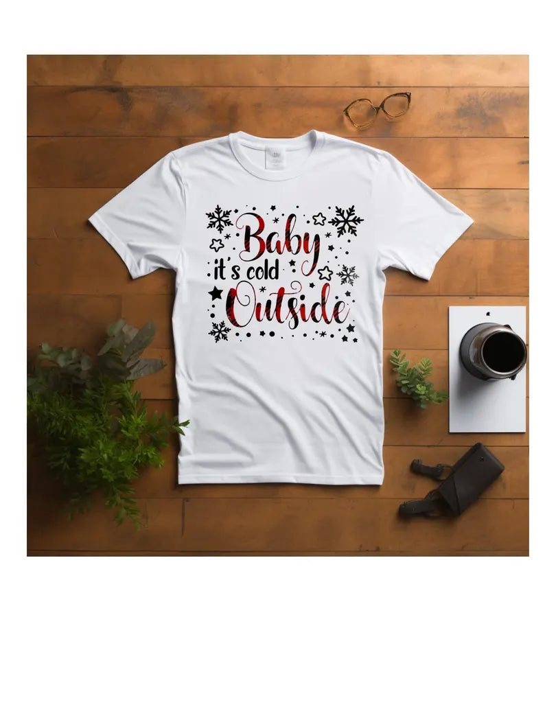 Baby It’s Cold Outside T-Shirt